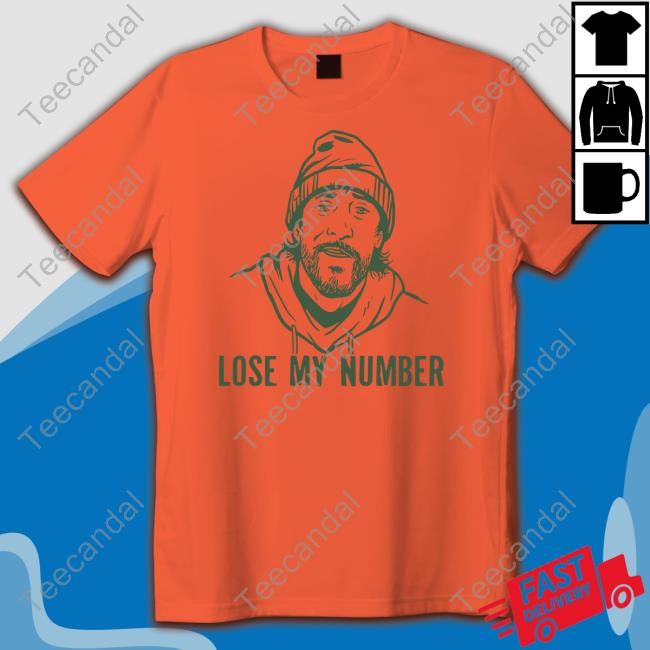 Cheeseheadtv Store Lose My Number Shirt Aaron Nagler Adam Schefter T