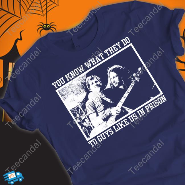 You Know What They Do To Guys Like Us In Prison Hoodie You Know What They Do To Guys Like Us In Prison Hoodie