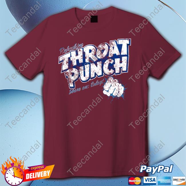 Relreshing Throat Punch Share One Today Tee Shirt