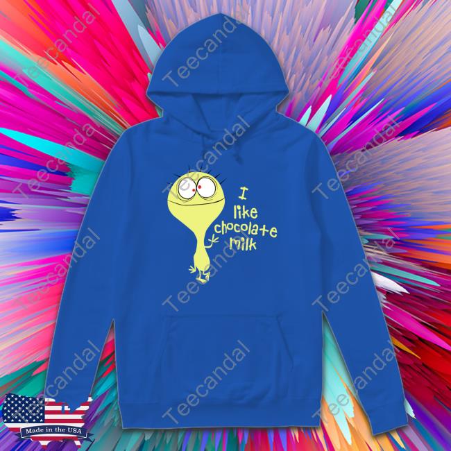 Jackfanthony I Like Chocolate Milk Tee Shirt Foster's