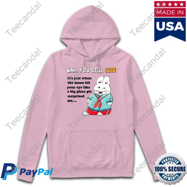 JustinsShirt Store Nah You Still Cute It's Just When The Moon Hit Your Eye Like Big Pizza Pie Surprised Me Long Sleeve T Shirt JustinsShirt Store Nah You Still Cute It's Just When The Moon Hit Your Eye Like Big Pizza Pie Surprised Me Long Sleeve T Shirt