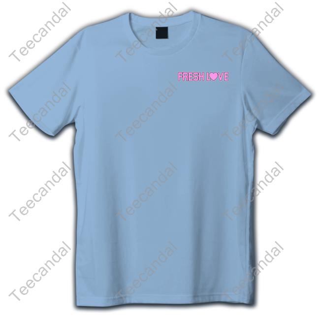 Fresh Love Clothing Merch Fresh Love New Logo 2023 Tee Shirt