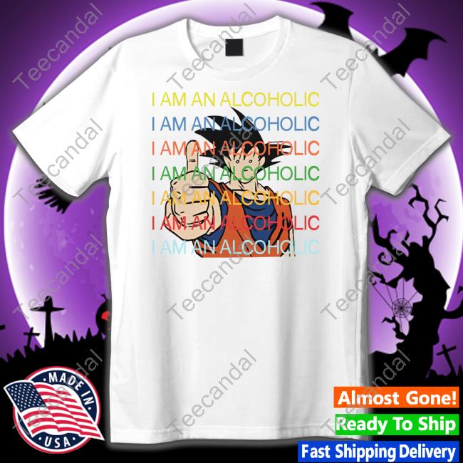 Luccainternational Store I Am An Alcoholic Goku T Shirt