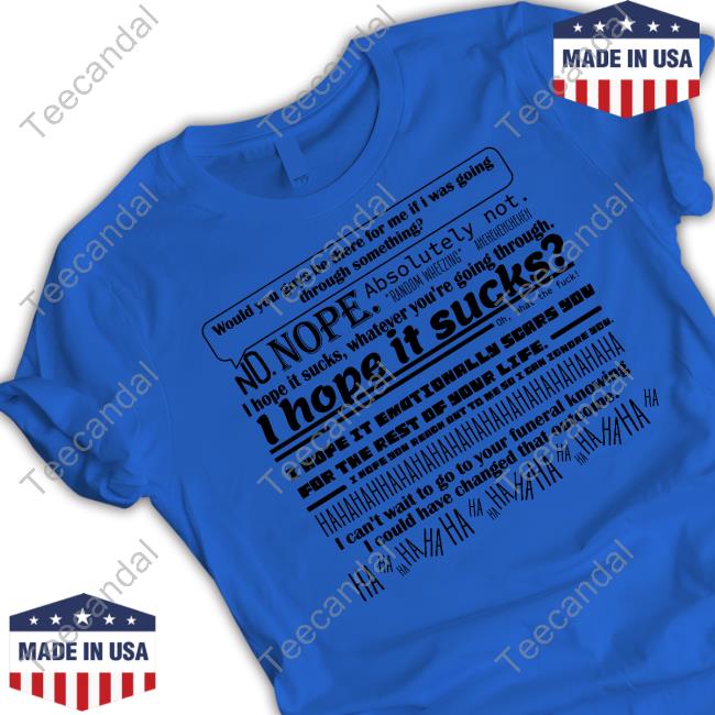 Inkyapparelcreations Would You Guys Be There For Me If I Was Going Through Something Tee Shirt Inkyapparelcreations Would You Guys Be There For Me If I Was Going Through Something Tee Shirt