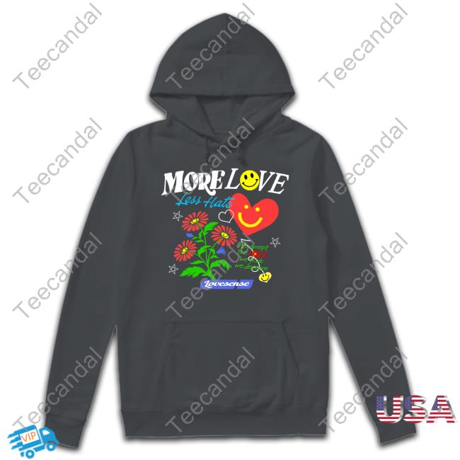 More Love Less Have Lovesense Hoodie Hopeyourehappy Merch Charcoal Signature Hoodie