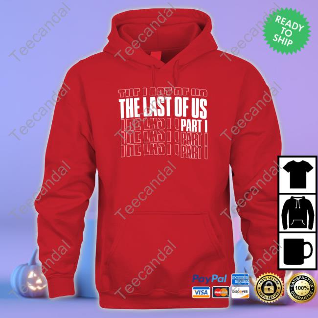 The Last Of Us Part I Bleached Shirt, T Shirt, Hoodie, Sweater, Long Sleeve T