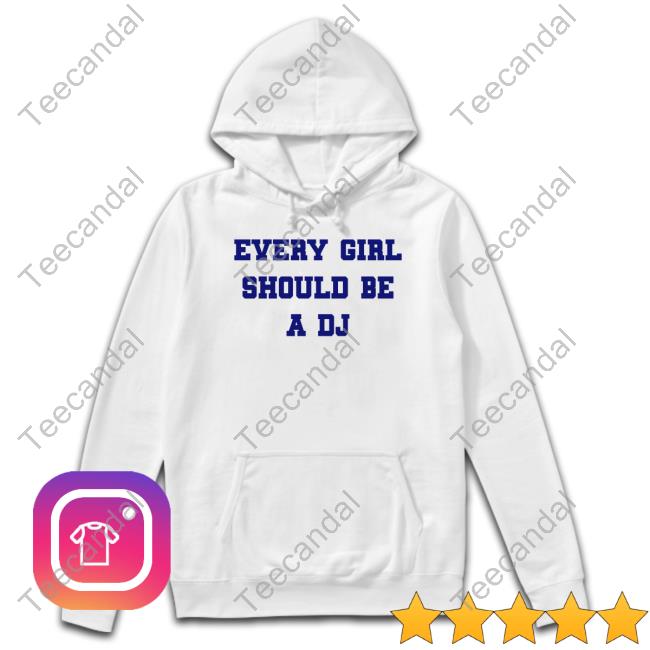 Every Girl Should Be A Dj Long Sleeve