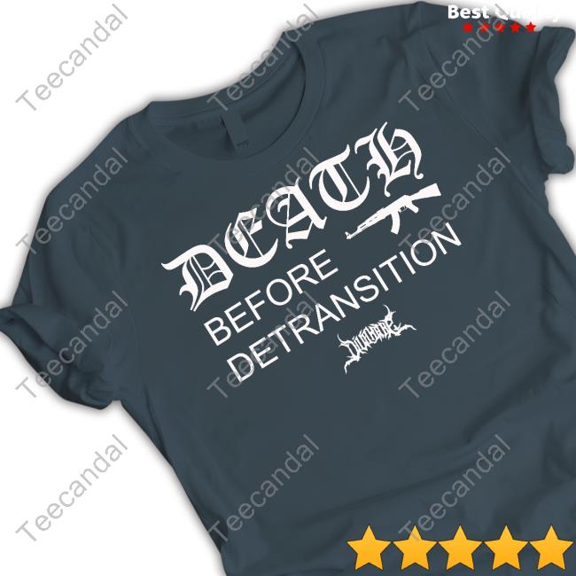 Gun Death Before Detransition Official Shirt Gun Death Before Detransition Official Shirt