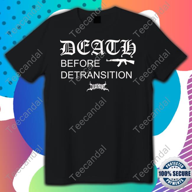 Gun Death Before Detransition Official Shirt Gun Death Before Detransition Official Shirt