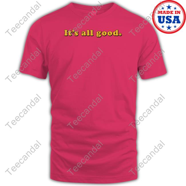 Bignajb It's All Good Sweatshirt Redwolf Shop