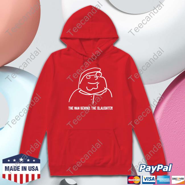 Official The Man Behind The Slaughter Sweatshirt Official The Man Behind The Slaughter Sweatshirt