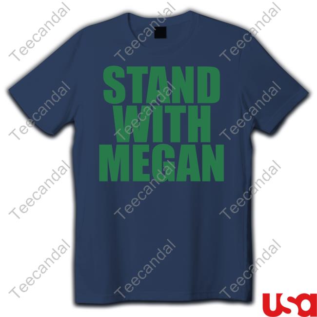 Stand With Megan Hoodie Sweatshirt Stand With Megan Hoodie Sweatshirt