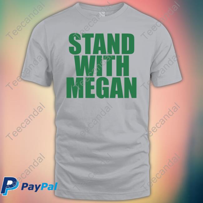 Stand With Megan Hoodie Sweatshirt Stand With Megan Hoodie Sweatshirt