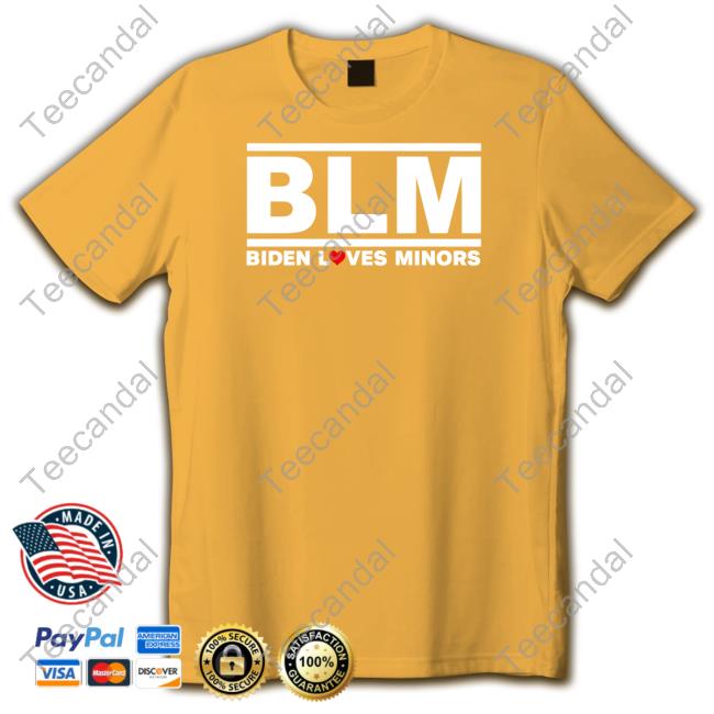 Blm Biden Loves Minors Tee Blm Biden Loves Minors Tee