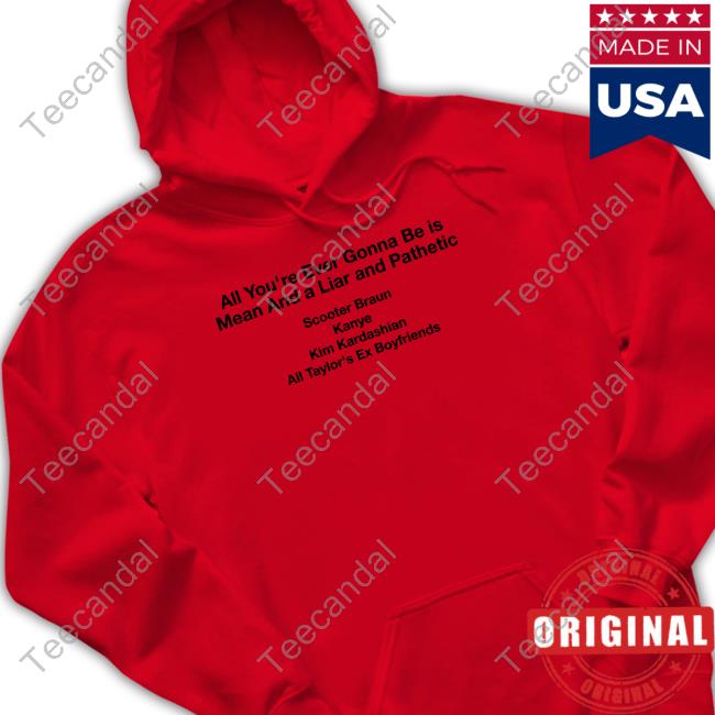 Dave Portnoy All You're Ever Gonna Be Is Mean And A Liar And Pathetic Tee Shirt Barstoolsports Dave Portnoy All You're Ever Gonna Be Is Mean And A Liar And Pathetic Tee Shirt Barstoolsports