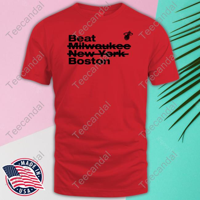 Beat Milwaukee New York Boston Shirts Beat Milwaukee New York Boston Shirts