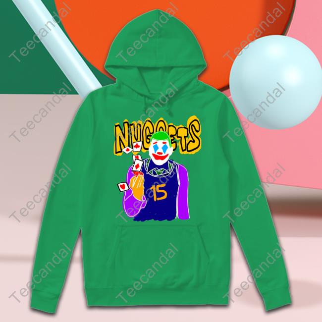Courtsideexclusive Nuggets Clown 15 Shirt Courtsideexclusive Nuggets Clown 15 Shirt