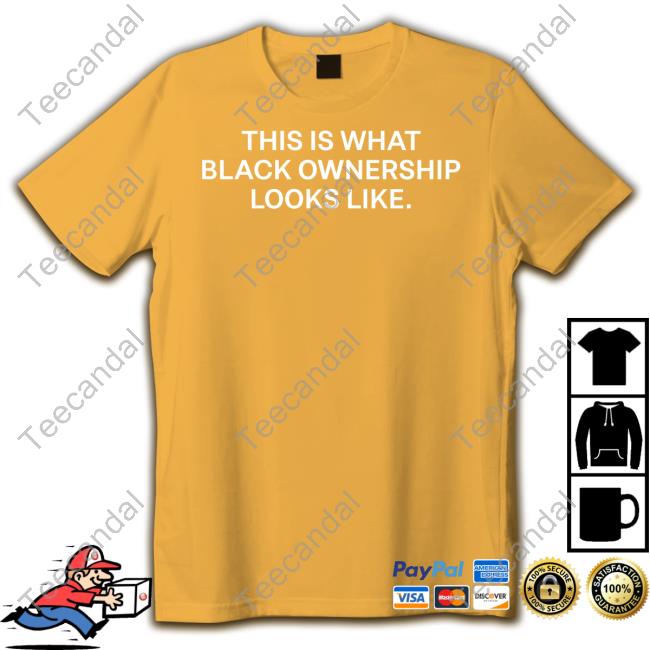 Elliott Wilson This Is What Black Ownership Looks Like Shirts Elliott Wilson This Is What Black Ownership Looks Like Shirts