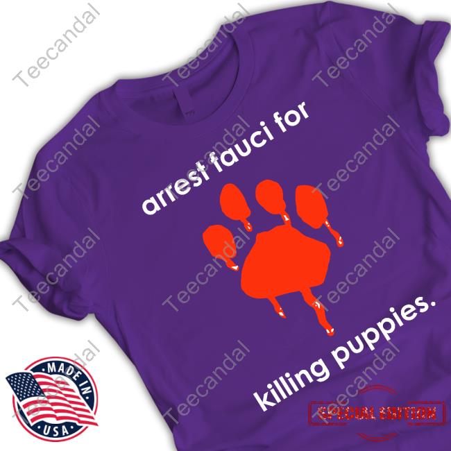 Chandler Crump Arrest Fauci For Killing Puppies Classic Shirt Chandler Crump Arrest Fauci For Killing Puppies Classic Shirt