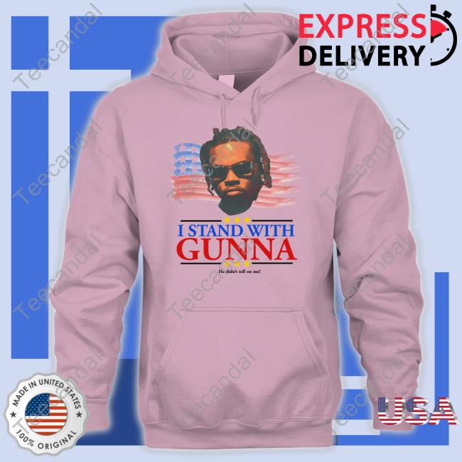 Childish I Stand With Gunna He Didn't Tell On Me Shirt Childish I Stand With Gunna He Didn't Tell On Me Shirt