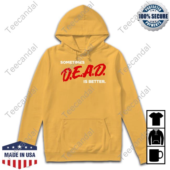 Ice Nine Kills Sometimes Dead Is Better Iceninekills T Shirt Ice Nine Kills Sometimes Dead Is Better Iceninekills T Shirt