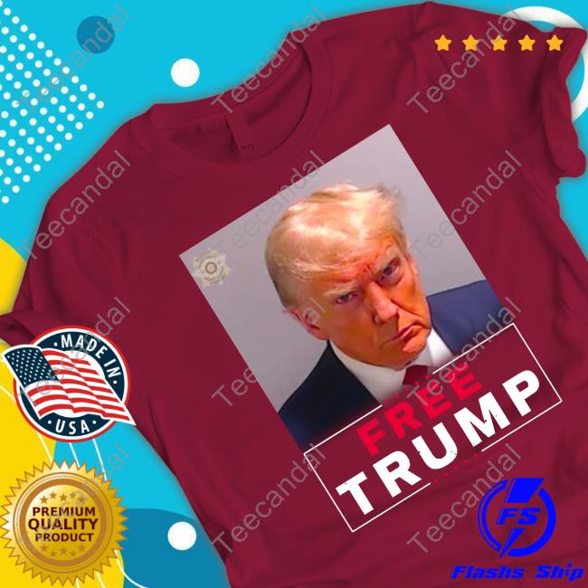 Donald Trump Jr Store Free Trump Mugshot T Shirt Donald Trump Jr Store Free Trump Mugshot T Shirt