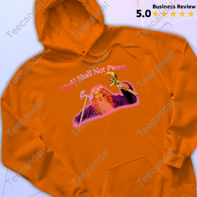 Swankyswamprat Shop Uwu Shall Not Pwass Shirts Swankyswamprat Shop Uwu Shall Not Pwass Shirts
