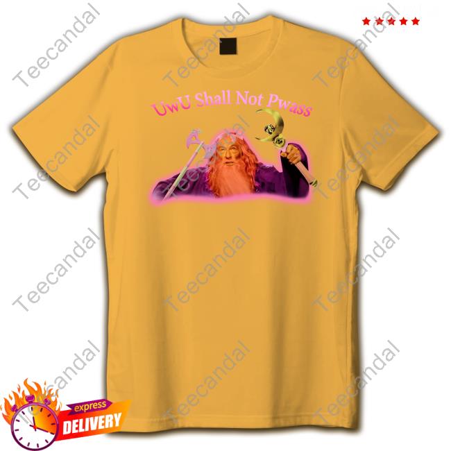 Swankyswamprat Shop Uwu Shall Not Pwass Shirts Swankyswamprat Shop Uwu Shall Not Pwass Shirts