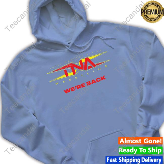 Shop Impact Tna Wrestling We're Back T Shirt Shop Impact Tna Wrestling We're Back T Shirt