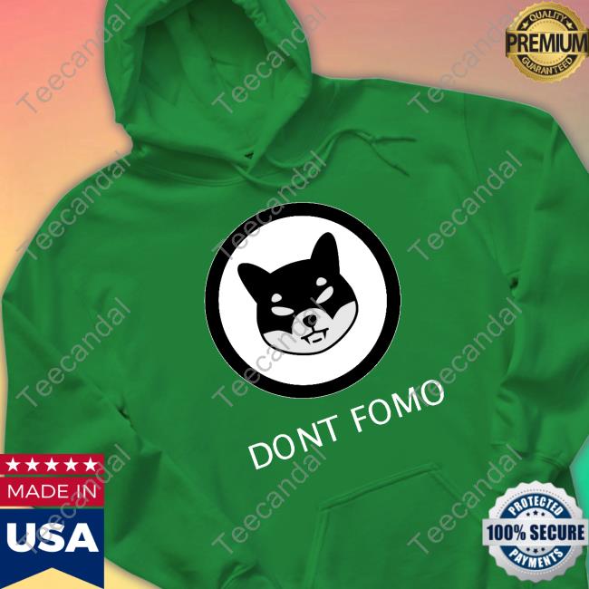 Cryptolollla Dont Fomo Shib Shirts Cryptolollla Dont Fomo Shib Shirts