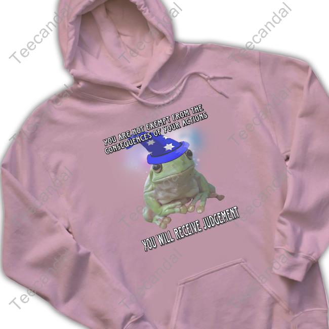 Craggyscorner You Are Not Exempt From The Consequences Of Your Actions You Will Receive Judgement Hoodie Craggyscorner You Are Not Exempt From The Consequences Of Your Actions You Will Receive Judgement Hoodie