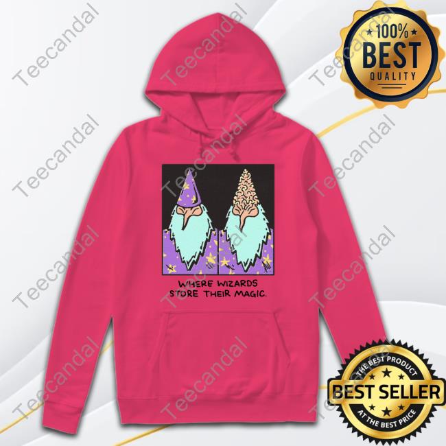 Where Wizards Store Their Magic T Shirt Where Wizards Store Their Magic T Shirt