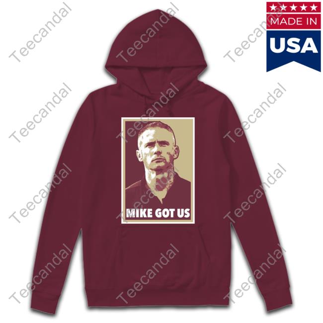 Mike Norvell Mike Got Us Official Shirt Mike Norvell Mike Got Us Official Shirt