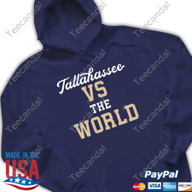 Tallahassee Vs The World Hoodie Tallahassee Vs The World Hoodie