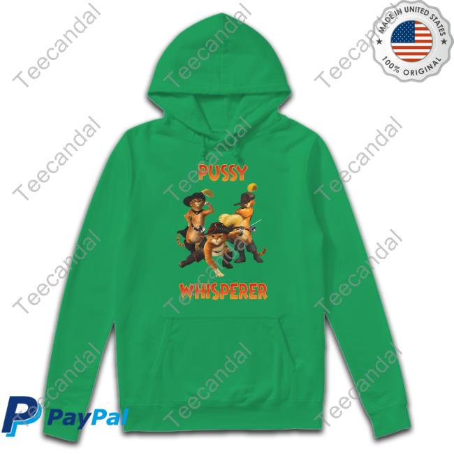 Pussy Whisperer Puss In Boots New Shirt Memeabletees Store Puss In Boots Pussy Whisperer Puss In Boots New Shirt Memeabletees Store Puss In Boots