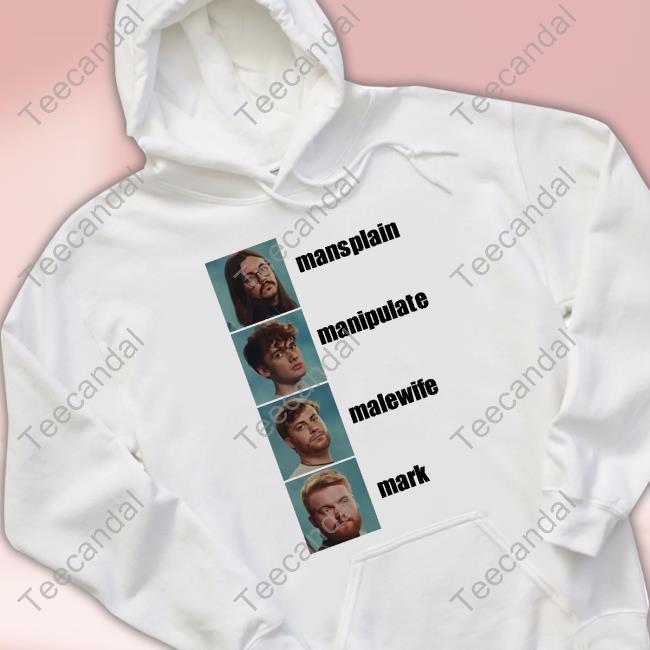 Wtp Daily Mansplain Manipulate Malewife Mark Shirt Wtp Daily Mansplain Manipulate Malewife Mark Shirt