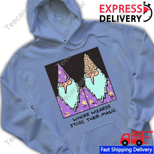 Where Wizards Store Their Magic T Shirt Where Wizards Store Their Magic T Shirt