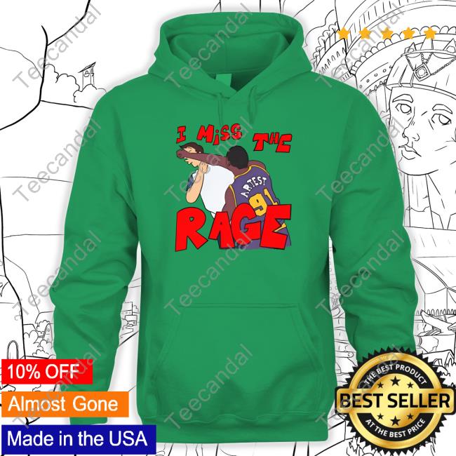 “I Miss The Rage” Ron Artest Malice At The Palace Tee “I Miss The Rage” Ron Artest Malice At The Palace Tee