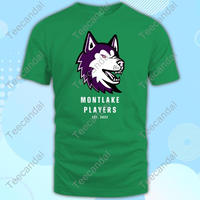 Montlakeplayers Montlake Players Est 2022 New Shirt Montlakeplayers Montlake Players Est 2022 New Shirt
