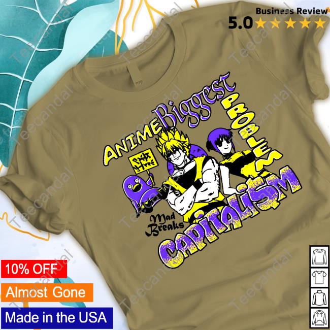 Madbreakss Store Anime Biggest Problem Capitali$M Tee Madbreakss Store Anime Biggest Problem Capitali$M Tee