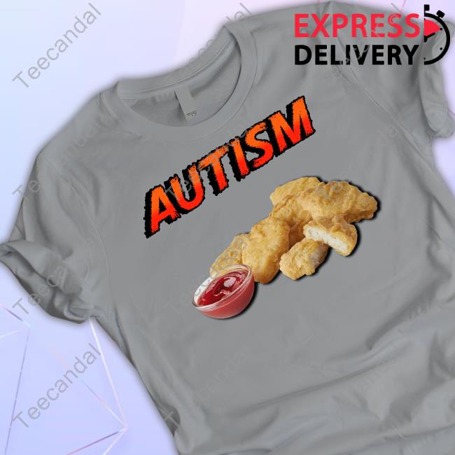 Cringey Tees Chicken Nugget Autism Shirts Cringey Tees Chicken Nugget Autism Shirts