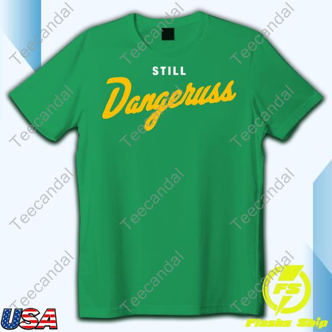 Still Dangeruss Hooded Sweatshirt Still Dangeruss Hooded Sweatshirt