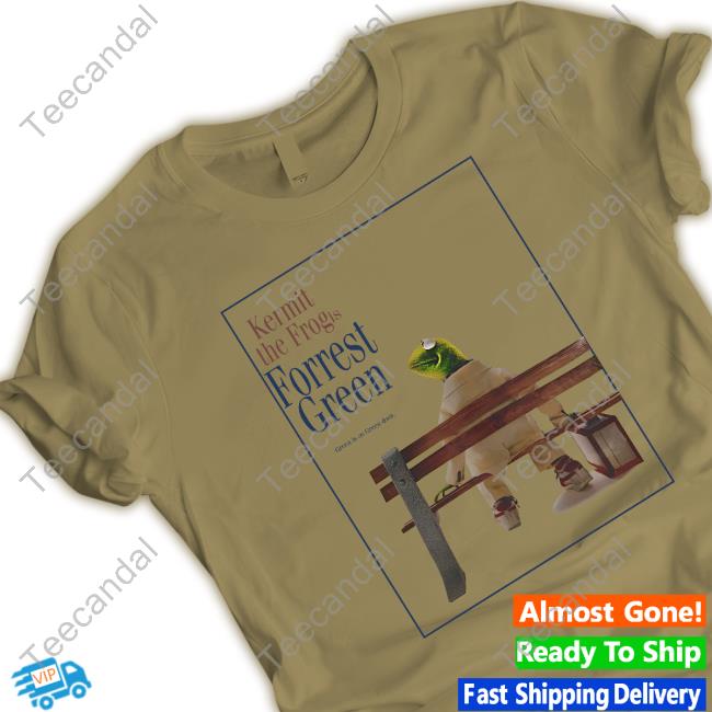 Andrew Schlecht Kermit The Forg Is Forrest Green Shirts Andrew Schlecht Kermit The Forg Is Forrest Green Shirts