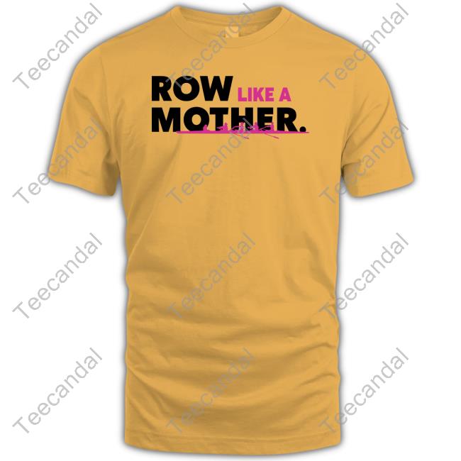 Official Rowsource Row Like A Mother Hoodie Official Rowsource Row Like A Mother Hoodie