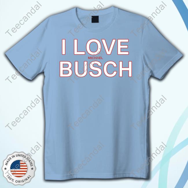 I Love Michael Busch Hoodie I Love Michael Busch Hoodie