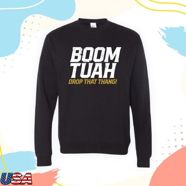 Official Boom Tuah Drop That Thang Tee Official Boom Tuah Drop That Thang Tee