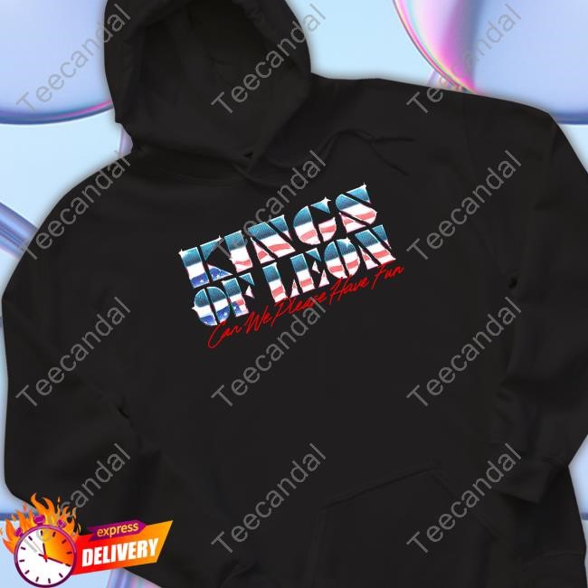 Kings Of Leon Shop Kings Chrome Can We Please Have Fun Hoodie Kings Of Leon Shop Kings Chrome Can We Please Have Fun Hoodie