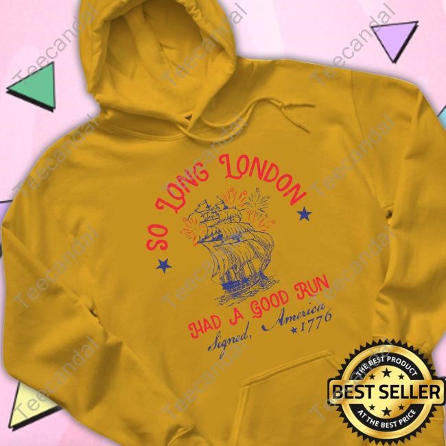 So Long London 4Th Of July New Shirt So Long London 4Th Of July New Shirt