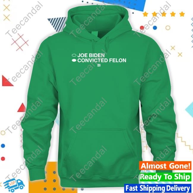David J Harris Wearing Joe Biden Convicted Felon T-Shirt, Hoodie, Tank Top, Sweater And Long Sleeve T-Shirt David J Harris Wearing Joe Biden Convicted Felon T-Shirt, Hoodie, Tank Top, Sweater And Long Sleeve T-Shirt