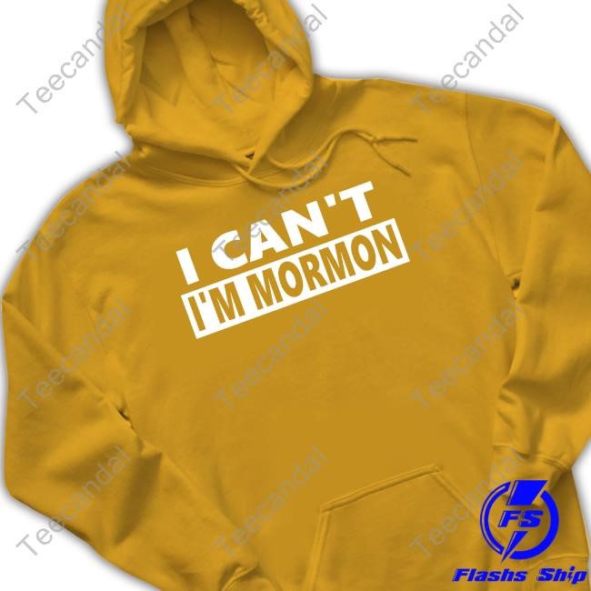 The Kid’S Wearing I Can't I'm Mormon Tee Shirt The Kid’S Wearing I Can't I'm Mormon Tee Shirt